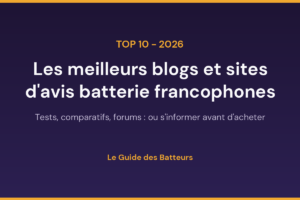 Visuel de couverture du classement 2026 des meilleurs blogs et sites d'avis francophones sur la batterie